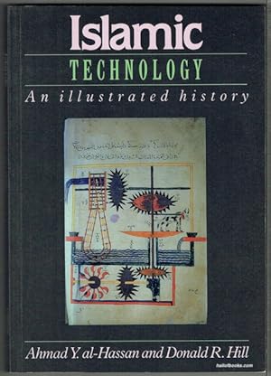 Islamic Technology: An Illustrated History