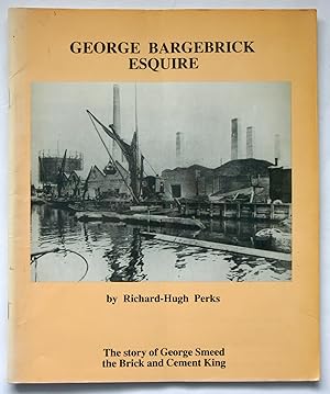 George Bargebrick Esquire: George Smeed, 1812-81