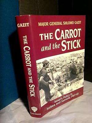 The Carrot and the Stick: Israel's Policy in Judaea and Samaria, 1967-68