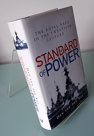 Standard of Power: The Royal Navy in the Twentieth Century