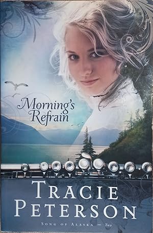 Morning's Refrain (Song of Alaska #2)
