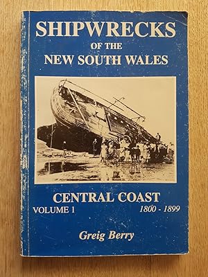 Shipwrecks of the New South Wales Central Coast Vol. 1 1800-1899