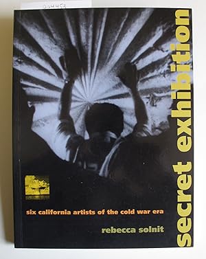 Secret Exhibition | Six California Artists of the Cold War Era