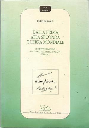 Dalla prima alla seconda guerra mondiale. Momenti e problemi della politica estera italiana (1914...