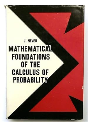 Mathematical Foundations of the Calculus of Probability