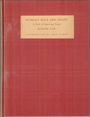 Scarlet Blue and Green; A Book of Sporting Verse