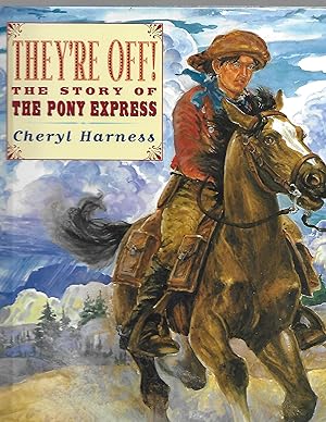 They're Off! : The Story of the Pony Express