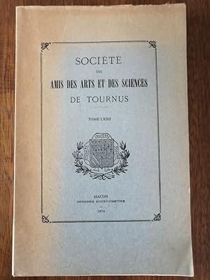 Société des amis des arts et des sciences de Tournus Travaux tome LXXII 72 1974 - Plusieurs auteu...