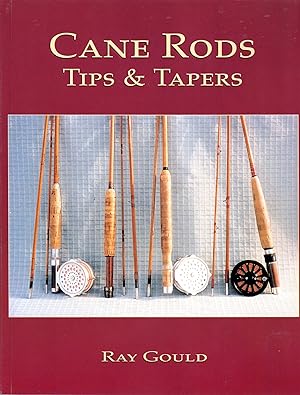 Cane Rods Tips & Tapers