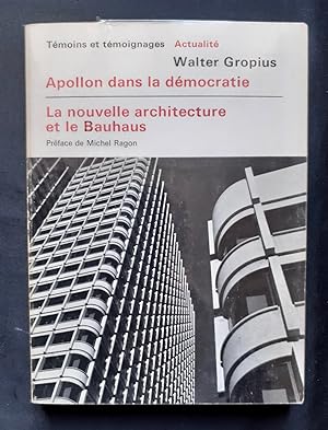 Apollon dans la démocratie - La nouvelle architecture et le Bauhaus -