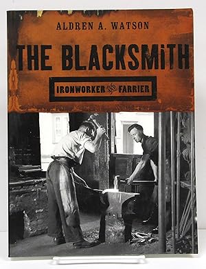 Blacksmith: Ironworker and Farrier