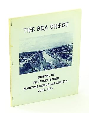 The Sea Chest - Journal of the Puget Sound Maritime Historical Society, June 1975 - Otis L. Shive...