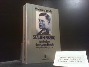 Stauffenberg : Symbol der deutschen Einheit ; eine politische Biographie. Ullstein ; Nr. 33126 : ...