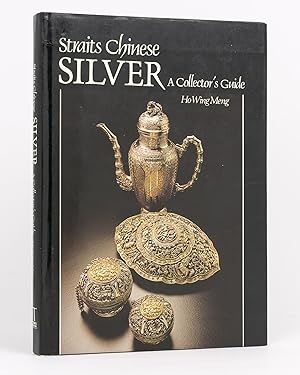Straits Chinese Silver. A Collector's Guide