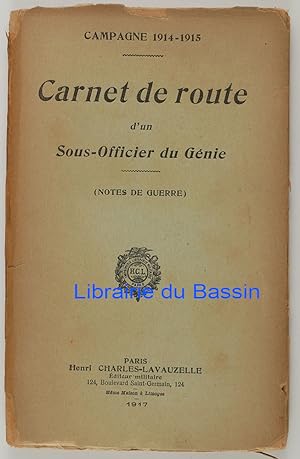 Campagne 1914-1915 Carnet de route d'un Sous-Officier du Génie