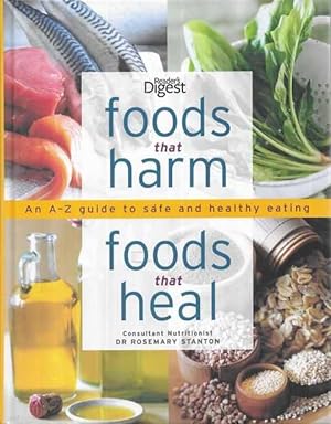Foods That Harm, Foods That Heal: An A-Z Guide to Safe and Healthy Eating