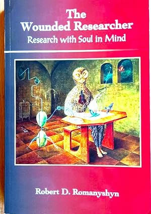 THE WOUNDED RESEARCHER Research with Soul in Mind