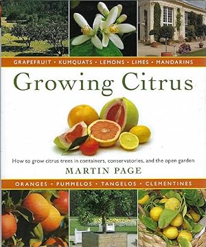 Growing Citrus. The Essential Gardeners Guide.