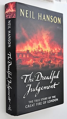 The dreadful judgement : the true story of the great fire of London 1666