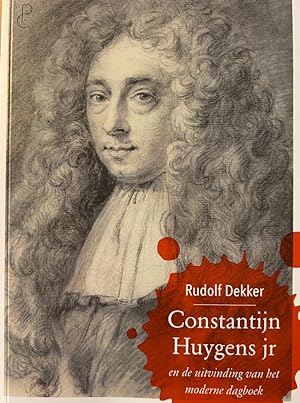 Literature 2022 I Constantijn Huygens jr. en de uitvinding van het moderne dagboek, Amsterdam: Pa...