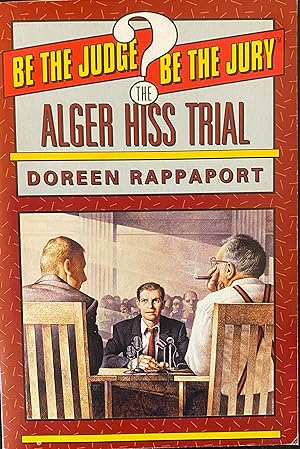 The Alger Hiss Trial (Be the Judge/Be the Jury)
