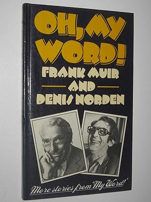 Oh, My Word! : A Fourth Collection of Stories from My Word!