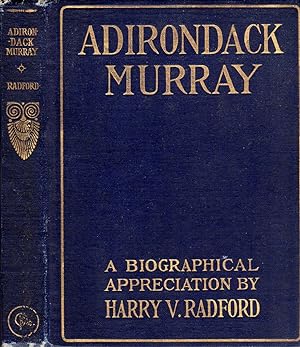Adirondack Murray: a Biographical Appreciation (SIGNED)