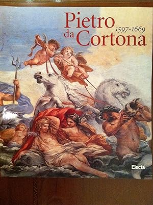 Pietro da Cortona 1597-1669. Ediz. illustrata
