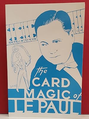 The Card Magic of Paul: New and Different Effects with Playing Cards