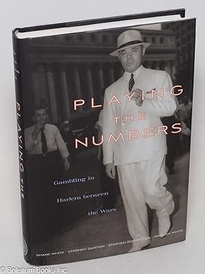 Playing the Numbers: Gambling in Harlem Between the Wars