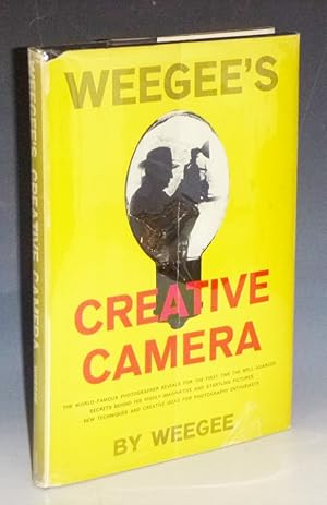 Weegee's Creative Camera (boldly Signed By Wegee on the Title page)