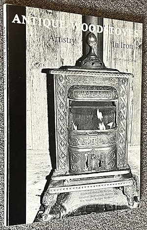 Antique Woodstoves; Artistry in Iron