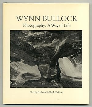Wynn Bullock Photography: A Way of Life