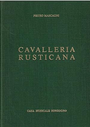 Cavalleria Rusticana - Melodramma in un atto di G. Targioni-Tozzetti e G. Menasci. Riduzione per ...