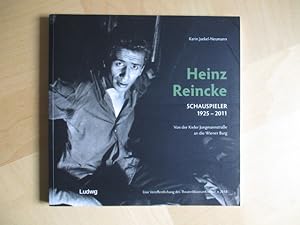 Heinz Reincke. Schauspieler 1925 - 2011 Von der Kieler Jungmannstraße an die Wiener Burg