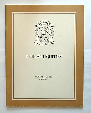 Christie's FINE ANTIQUITIES. FRIDAY 2 JULY 1982. CATALOGUE.