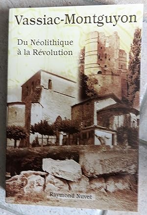 Vassiac-Montguyon du néolithique à la révolution.