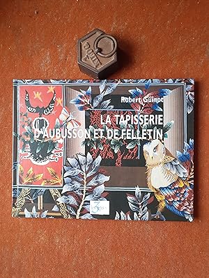 La tapisserie d'Aubusson et de Felletin - Une passionnante épopée