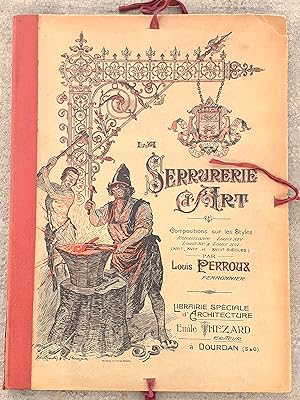 La Serrurerie d'Ar tpar Louise Perroux Ferronnier Thezard editeur 1890 ca.
