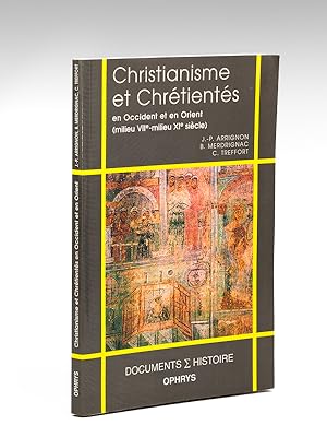 Christianisme et Chrétientés en Occident et en Orient (milieu VIIe - milieu XIe siècle) [Avec une...
