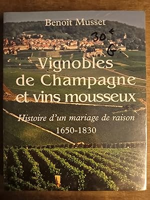 Vignobles de Champagne et vins mousseux - Histoire d'un mariage de raison 1650-1830