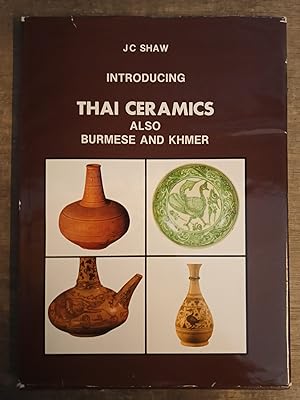 Thai ceramics also Burmese and Khmer