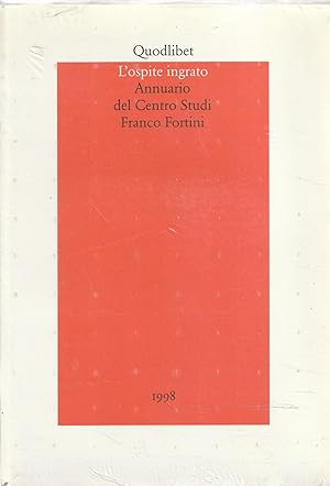 L' ospite ingrato : annuario del centro studi Franco Fortini : anno primo, 1998