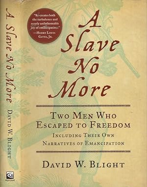 A Slave No More Two Men Who Escaped to Freedom Including Their Own Narratives of Emancipation Sig...