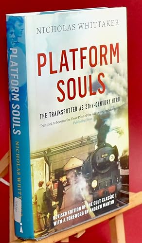Platform Souls. The Trainspotter as 20th-Century Hero