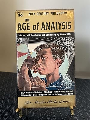 The Age of Analysis: The 20th Century Philosophers (Mentor Book)