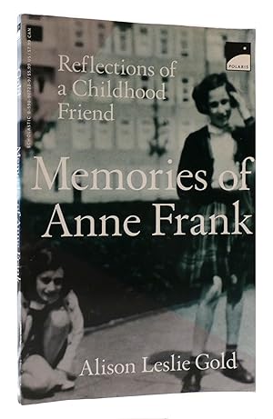 MEMORIES OF ANNE FRANK Reflections of a Childhood Friend