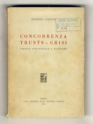 Concorrenza, Trusts - Crisi. Diritto industriale e d'autore.