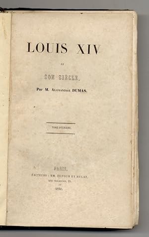 Louis XIV et son siècle. Tome 2ème (1652-1715).