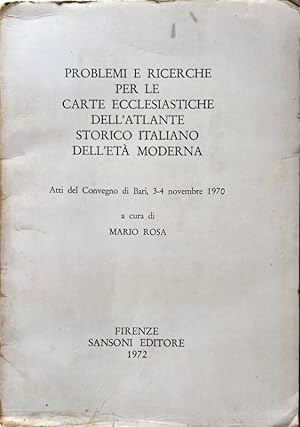 PROBLEMI E RICERCHE PER LE CARTE ECCLESIASTICHE DELL'ATLANTE STORICO ITALIANO DELL'ETÀ MODERNA. A...